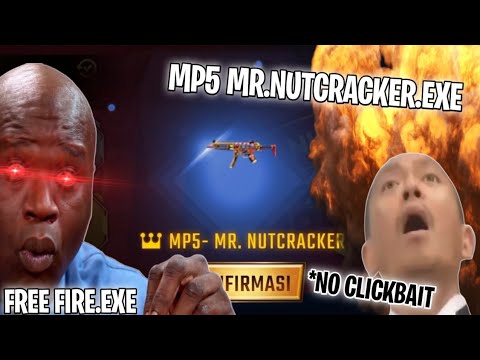 FREE FIRE.EXE - MP5 MR.NUTCRACKER.EXE