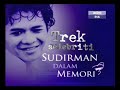 Trek Selebriti - Sudirman Dalam Memori (Part III) Trek Selebriti - Sudirman Dalam Memori (Part III)