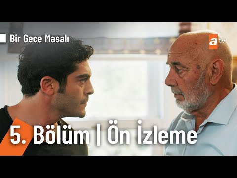 Bir Gece Masalı 5. Bölüm Ön İzleme                                                                                                                                                                                                                        