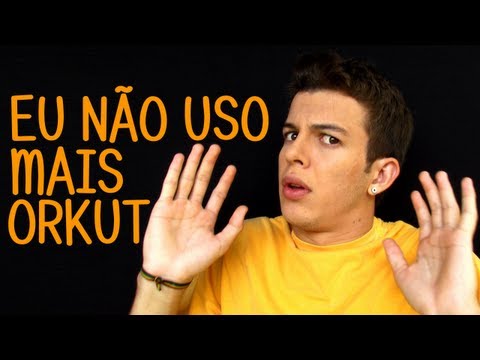 orkut - Não posto mais nesse canal! Agora é na Xafurdaria Oficial! Vídeo novo toda quarta e domingo! Inscreva-se: https://www.youtube.com/xafurdariaoficial.