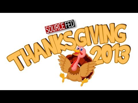 HAPPY THANKSGIVING 2013 from SourceFed!