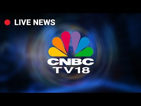 CNBC TV18 LIVE || Business News in English