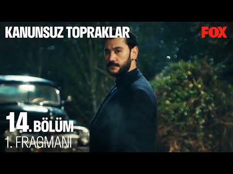 Kanunsuz Topraklar 14. Bölüm Fragmanı                                                                                                                                                                                                                     