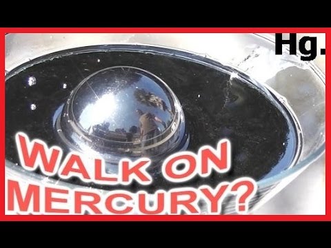 COULD YOU... WALK on the liquid metal MERCURY? (Hg)