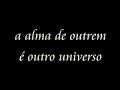 Como é por dentro outra pessoa