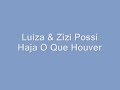 Luiza & Zizi Possi - Haja O Que Houver Luiza & Zizi Possi - Haja O Que Houver