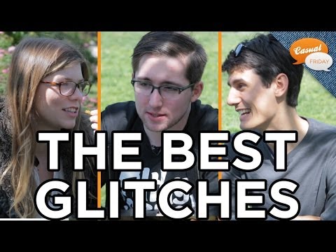 Our Favorite Game Glitches - CASUAL FRIDAY