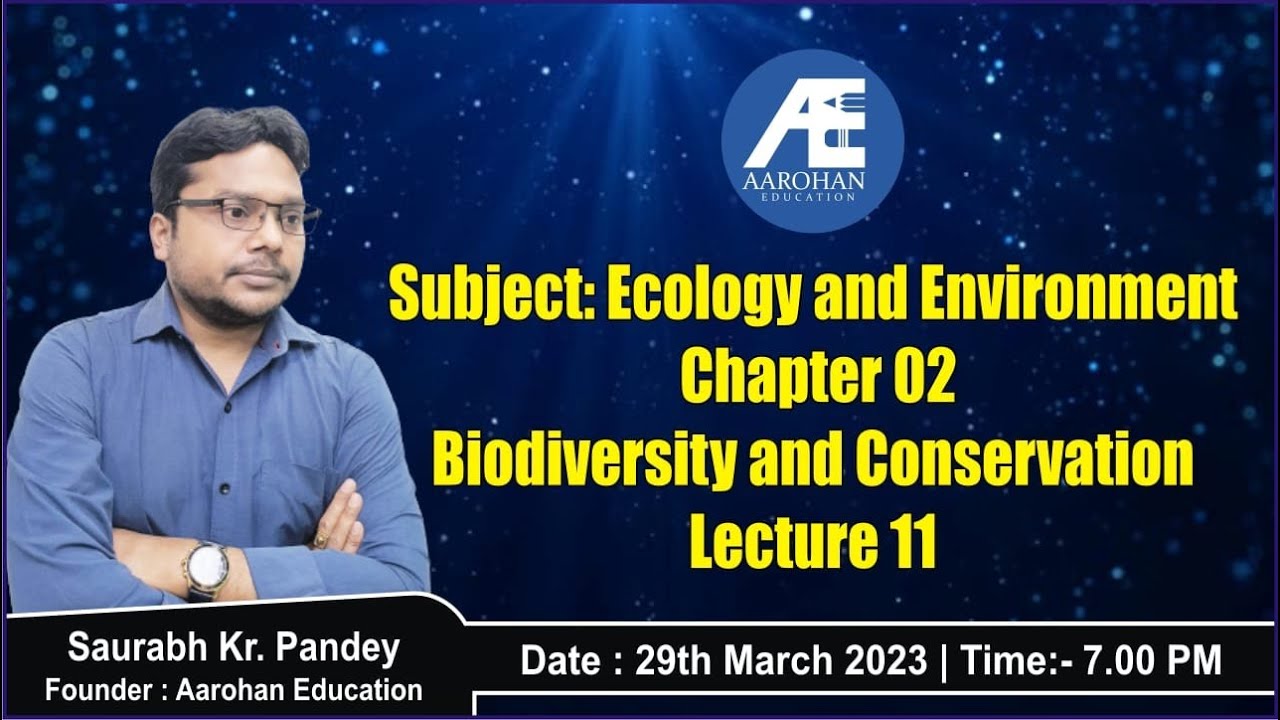 Subject:Ecology & Environment Chapter -2 Biodiversity & Conservation By Saurabh Kr Pandey Lecture 11