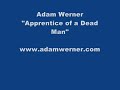 adam werner   apprentice of a dead man   www adamwerner com