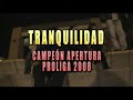 TRANQUILIDAD Campeon Apertura Proliga 2008