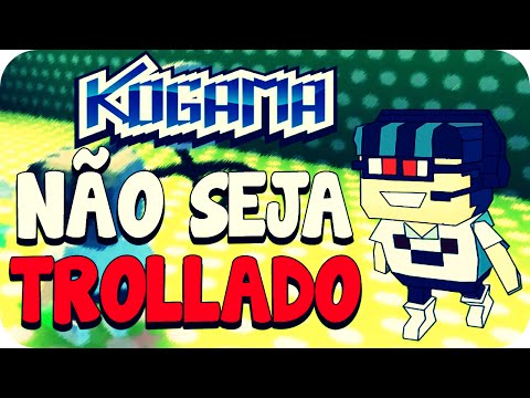 Kogama - Não seja Trollado #3