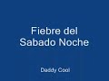 Fiebre del sabado noche Daddy Cool
