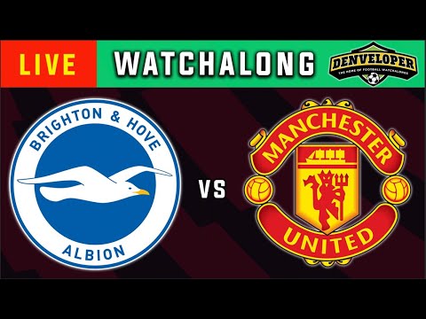 BRIGHTON vs MANCHESTER UNITED Live 🔴 Football Watchalong - Premier League