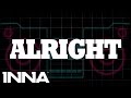 Inna Alright Official Music Video and Lyrics