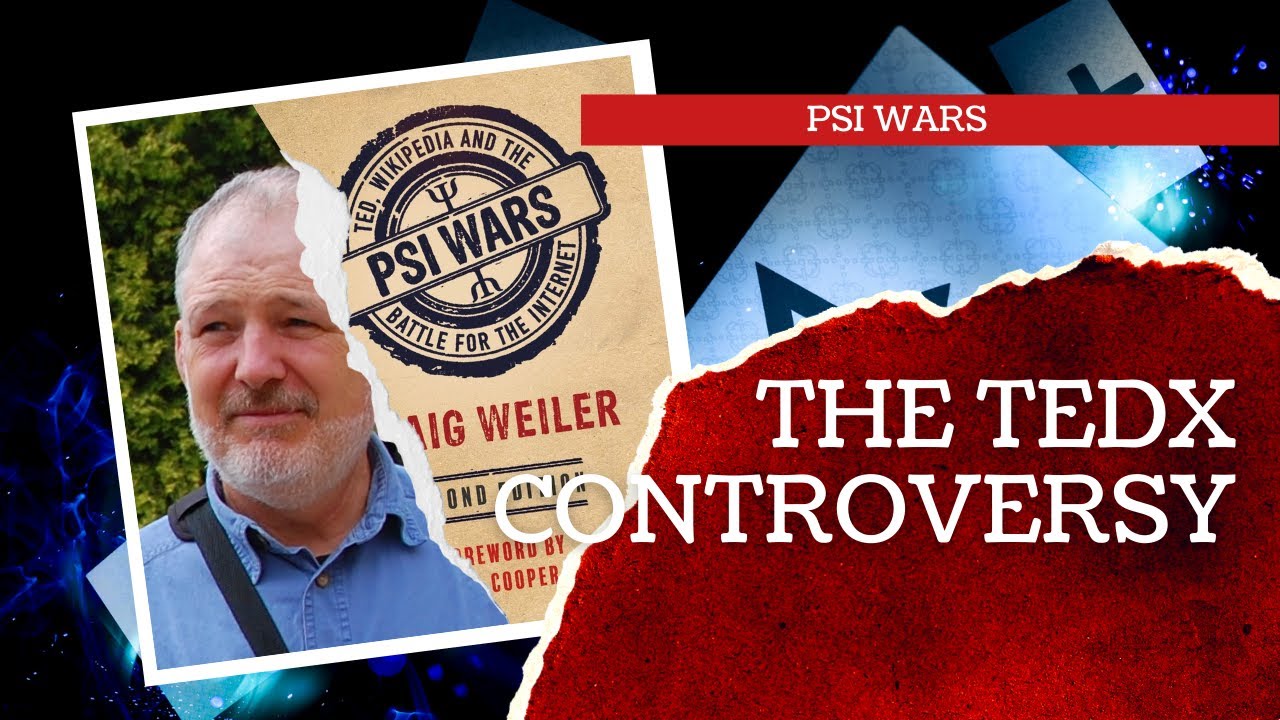 Psychic Phenomena and the Battle For The Internet With The Tedx Controversy in PSI Wars