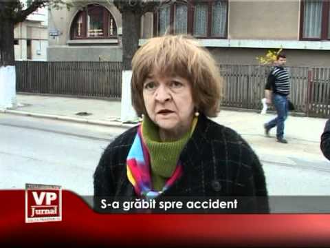 S-a grăbit spre accident