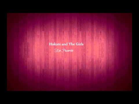 Hakatz and The Girls - Kse Pazarske