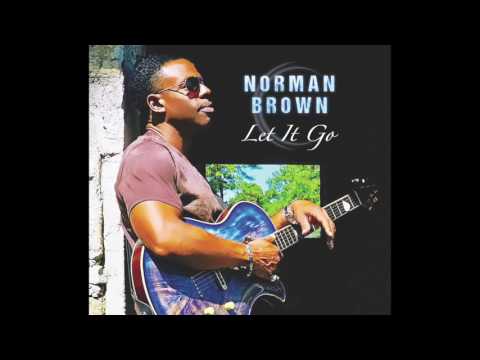 Norman Brown – It Keeps Coming Back