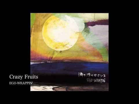 Crazy Fruits-EGO-WRAPPIN'