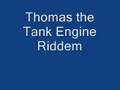 Thomas The Tank Engine Riddem remix