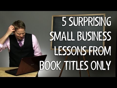 Watch '5 Surprising Small Business Lessons from Book Titles (Only) [video]'