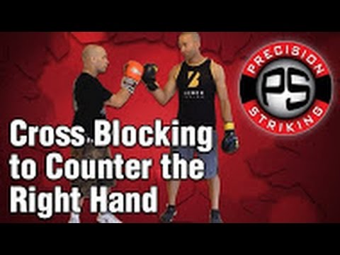 Cross Blocking to Counter the Right Hand