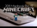 2011 MacBook Pro 13" Gaming Minecraft Test