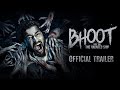 Bhoot Official Trailer