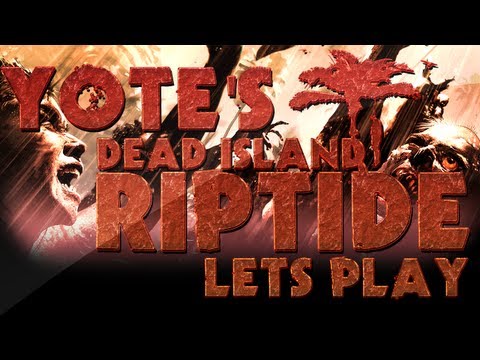 DEAD ISLAND RIPTIDE | Lets Play Part 2: Alcoholism