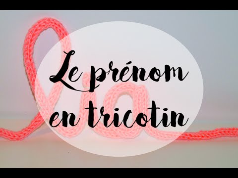 tricotin prenom tuto