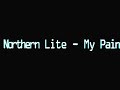 northern lite   my pain