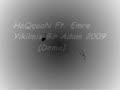 HaQqaaN ft. Emre [Yikilmis Bir Adam 2oo9] Demo