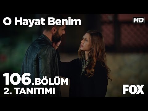 O Hayat Benim 106. Bölüm 2. Fragmanı                                                                                                                                                                                                                      