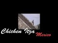 chichen itza（ククルカンのピラミッド）