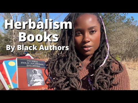 Herbalism Books By Black Authors! Books On African American Herbs, Spirituality, Hoodoo and More.