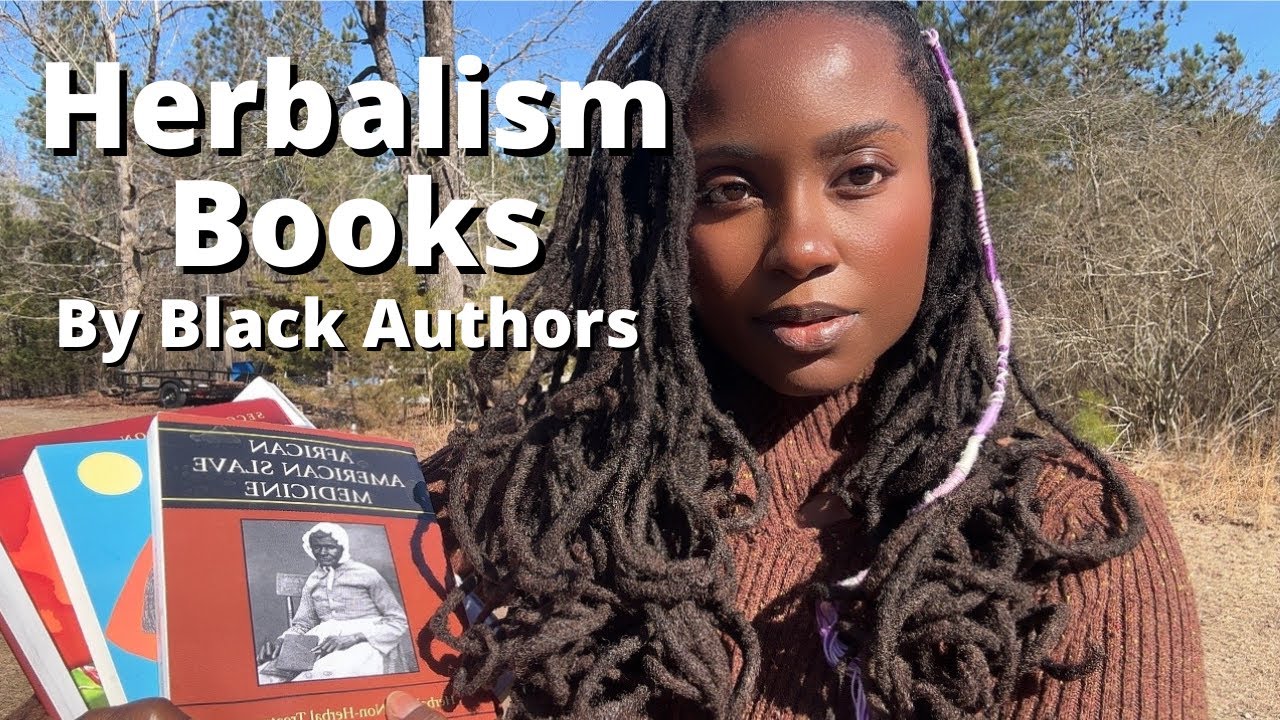 Herbalism Books By Black Authors! Books On African American Herbs, Spirituality, Hoodoo and More.