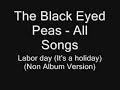 94. The Black Eyed Peas - Labor day (It's a holiday) (Non Album Version)