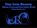 Where Did You Go? - One Less Reason
