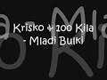 Krisko & 100 Kila - Mladi Bulki