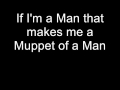 The Muppets-Man or Muppet Lyrics