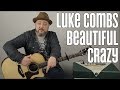 How To Play "Beautiful Crazy" By Luke Co