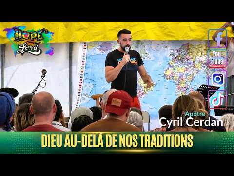Dieu au-delà de nos traditions – Apôtre Cyril Cerdan (Panassac)