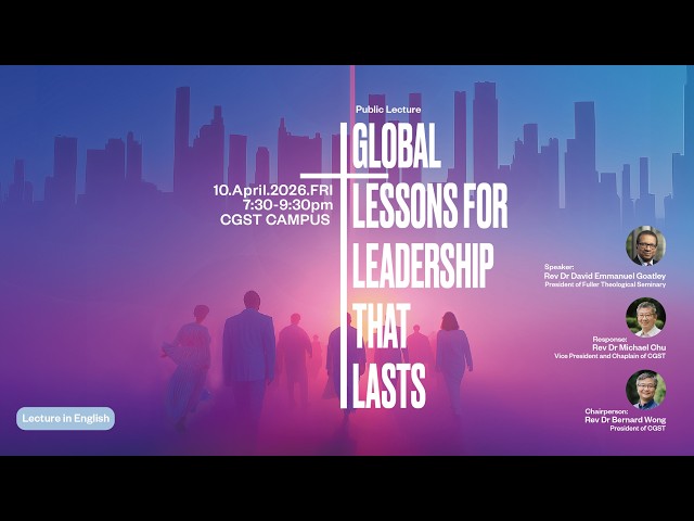 Public Lecture: Global Lessons for Leadership that Lasts