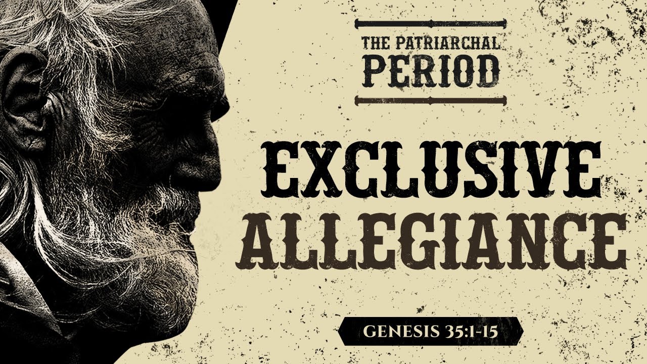 Exclusive Allegiance (Genesis 35:1-15) by Ptr Xley Miguel