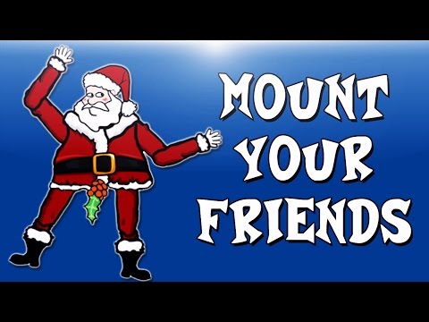 Mount Your Friends Ep. 3 Christmas Edition!
