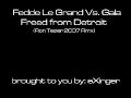 Fedde Le Grand Vs. Gala - Freed from Detroit Fedde Le Grand Vs. Gala - Freed from Detroit
