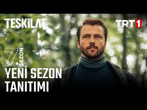 Teşkilat 7. Sezon Tanıtımı                                                                                                                                                                                                                                