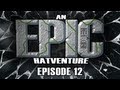 Hatventures - An Epic Hatventure #12