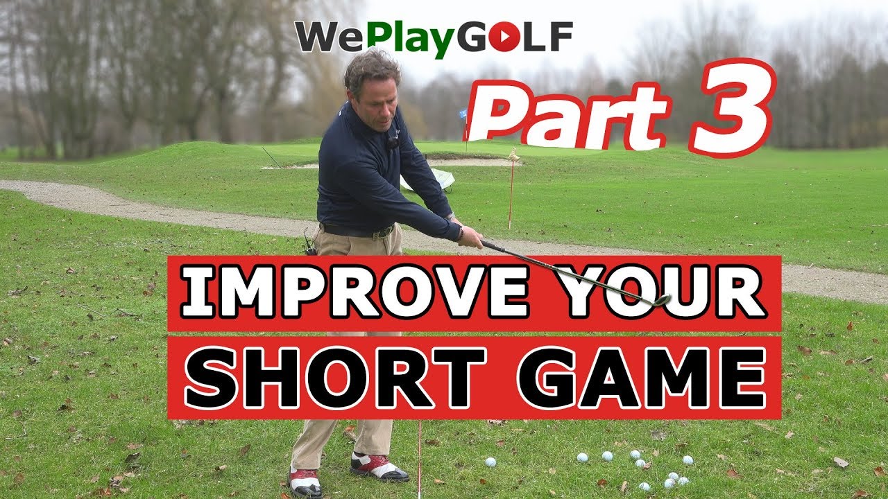 Improve your SHORT GAME - part 3