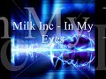 Milk inc. - In My Eyes